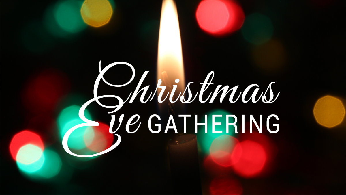 Christmas Eve Gathering | The Way of Life Church